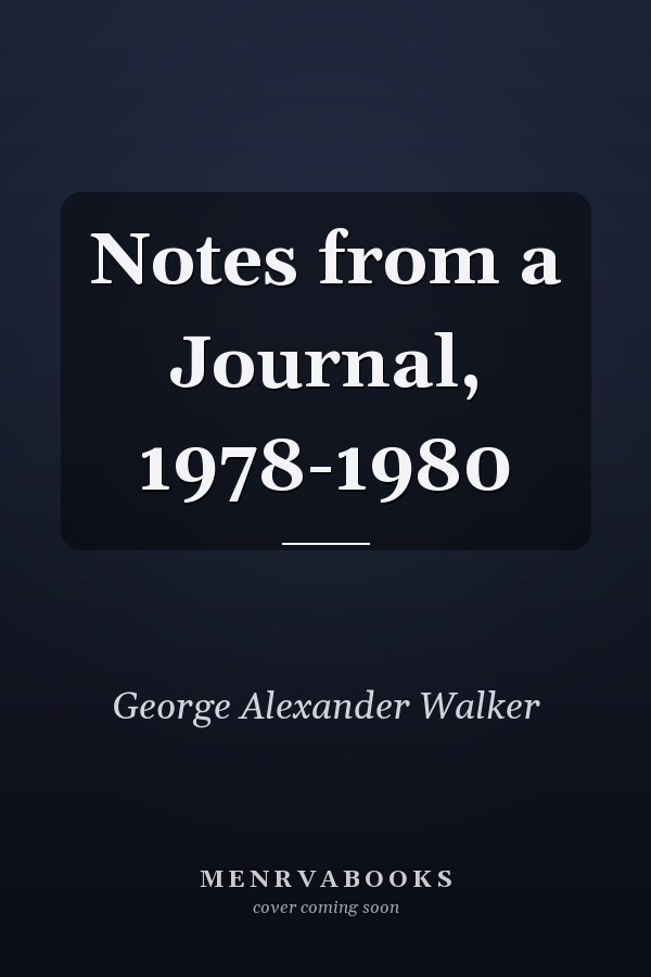 Notes from a Journal, 1978-1980