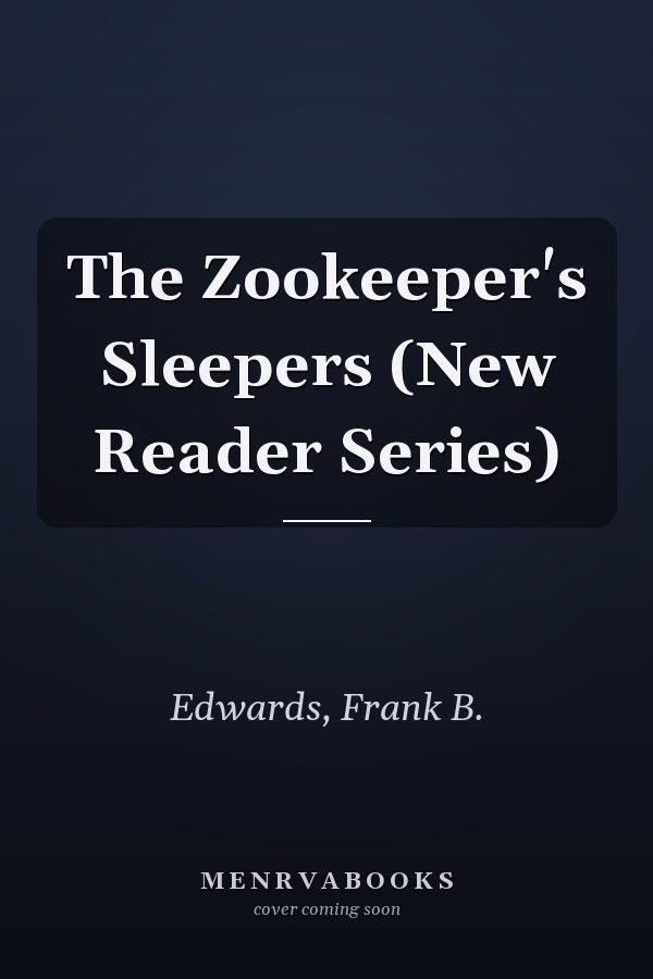 The Zookeeper's Sleepers (New Reader Series)
