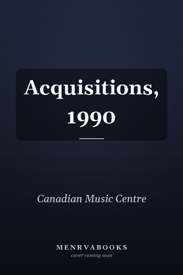 Acquisitions, 1990