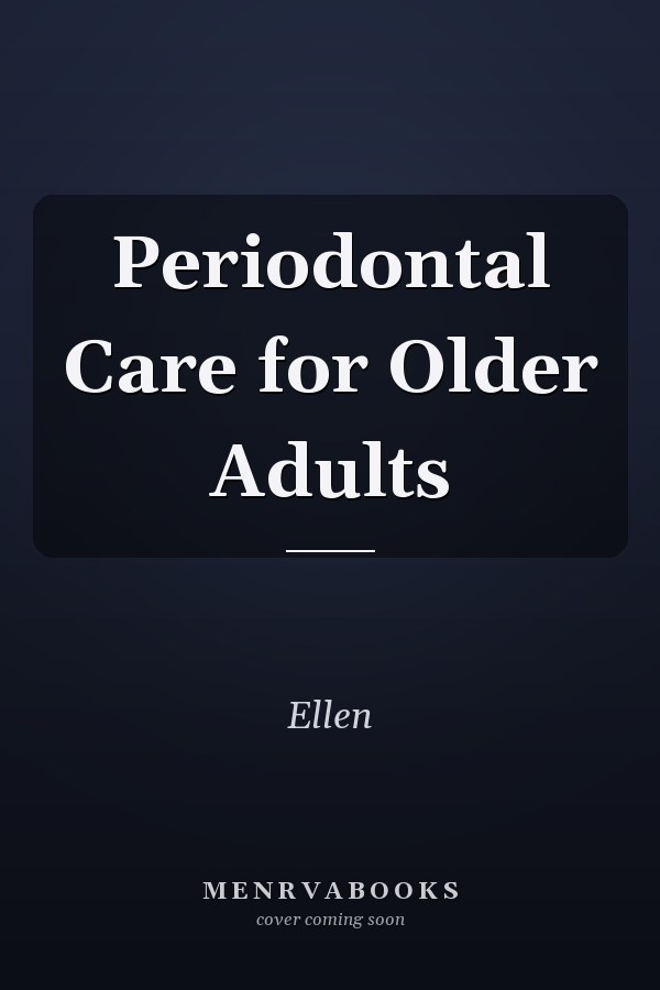 Periodontal Care for Older Adults