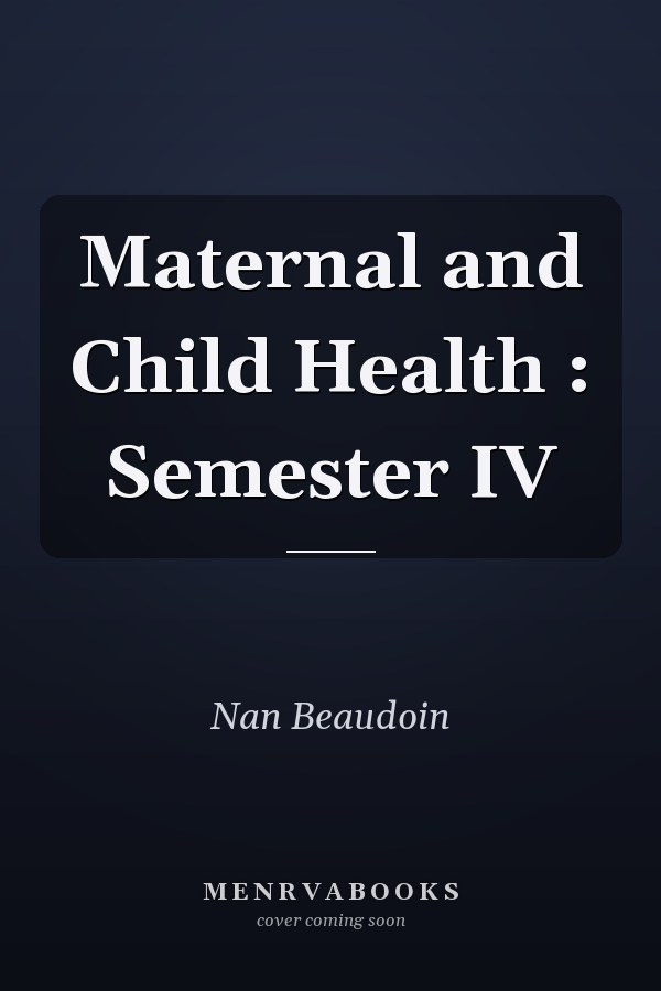 Maternal and Child Health : Semester IV