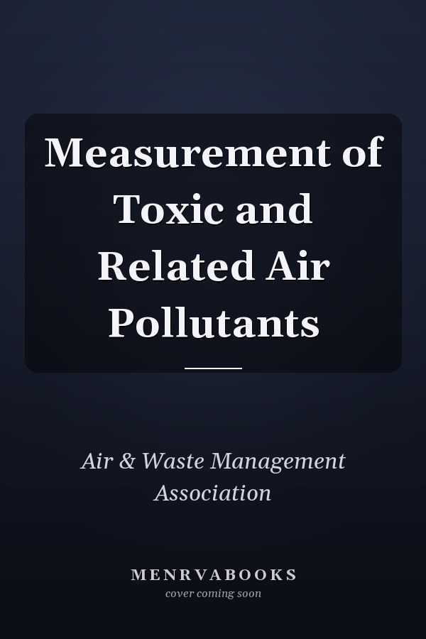 Measurement of Toxic and Related Air Pollutants