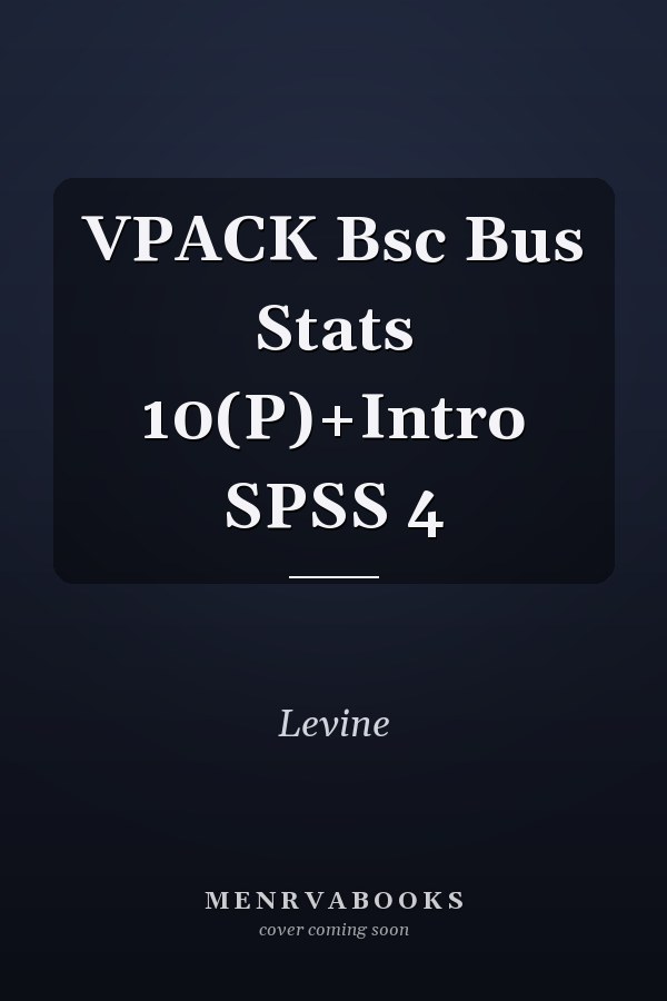 VPACK Bsc Bus Stats 10(P)+Intro SPSS 4