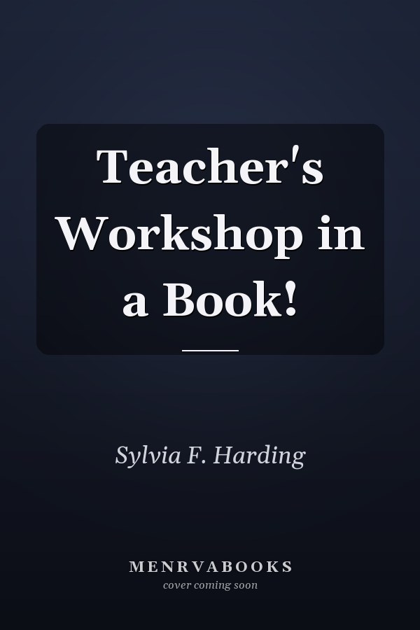 Teacher's Workshop in a Book!