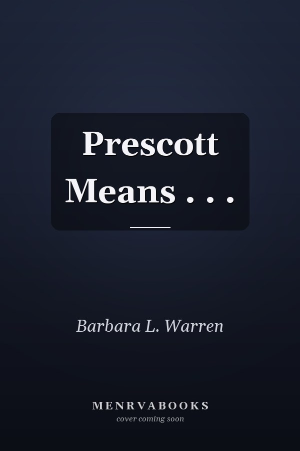 Prescott Means . . .