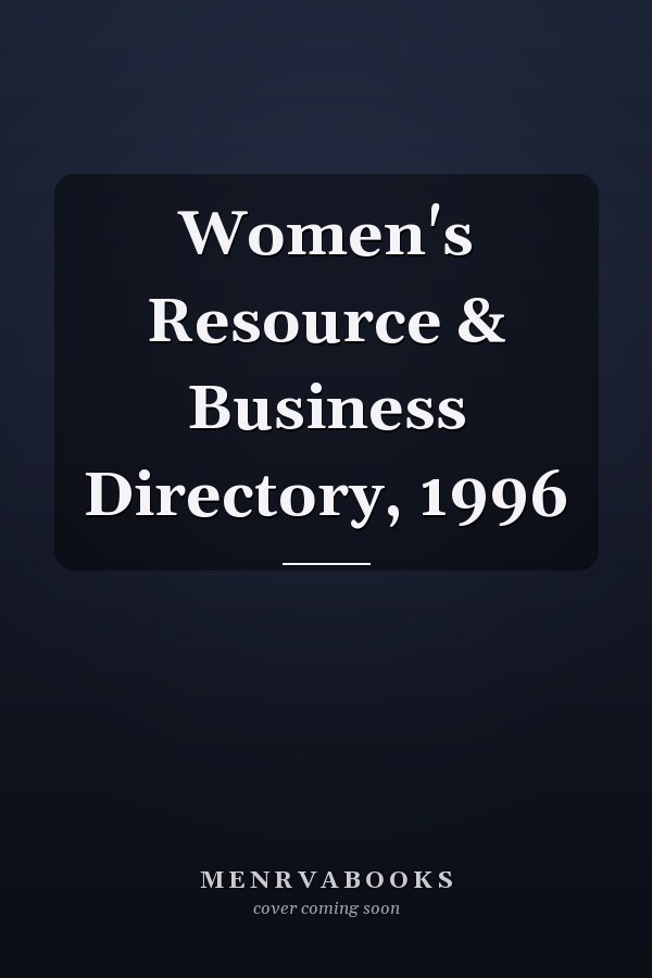 Women's Resource & Business Directory, 1996