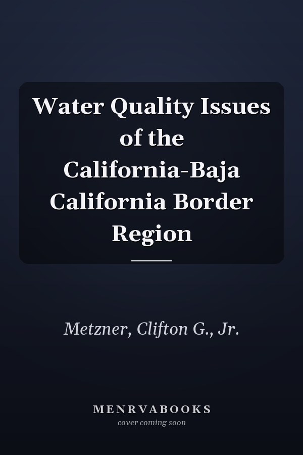 Water Quality Issues of the California-Baja California Border Region