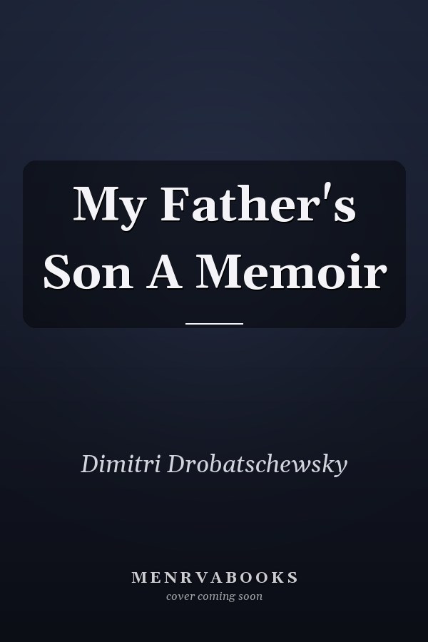 My Father's Son A Memoir
