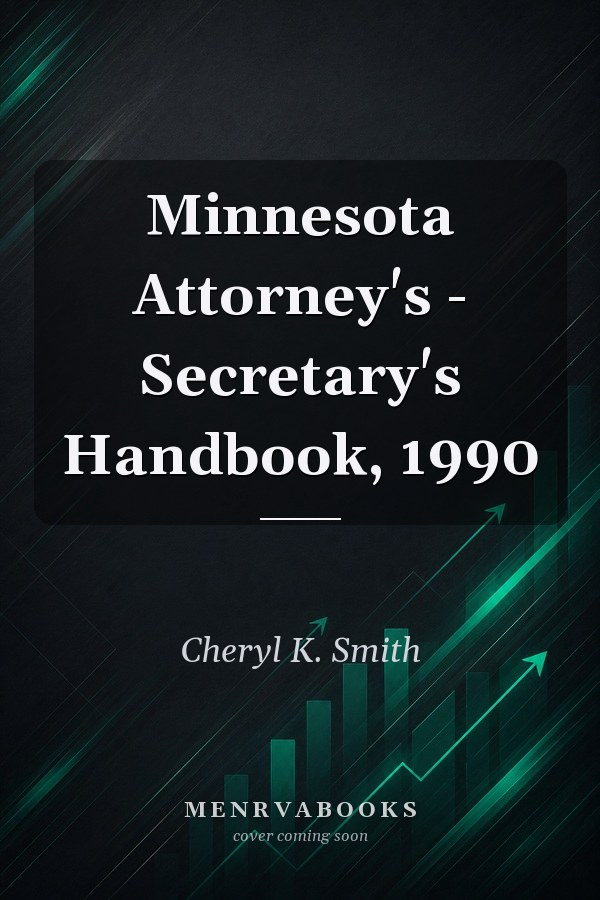 Minnesota Attorney's - Secretary's Handbook, 1990