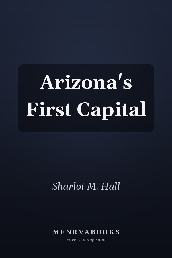 Arizona's First Capital