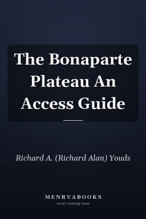 The Bonaparte Plateau An Access Guide