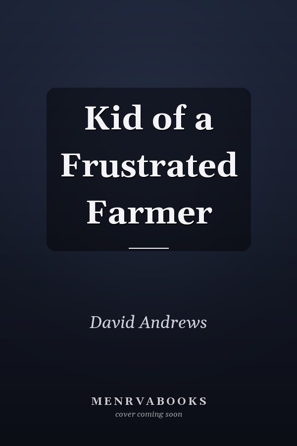 Kid of a Frustrated Farmer