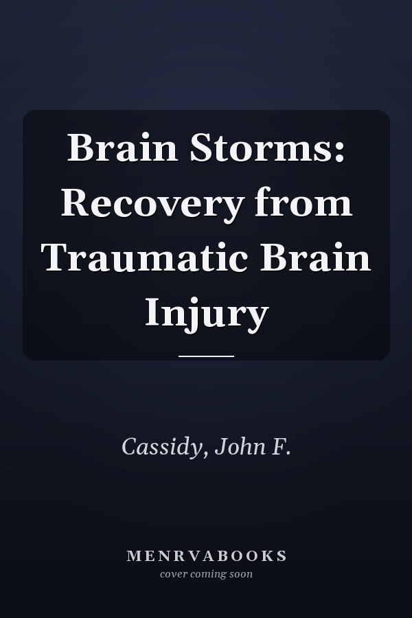 Brain Storms: Recovery from Traumatic Brain Injury