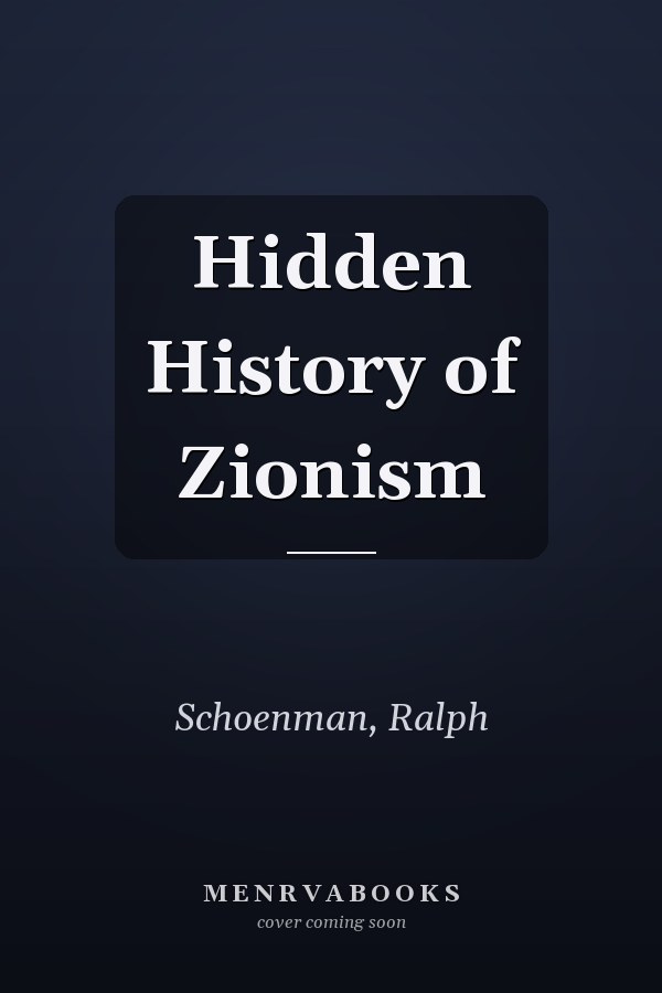 Hidden History of Zionism