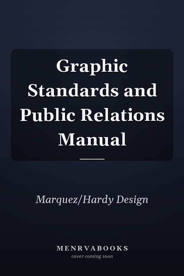 Graphic Standards and Public Relations Manual