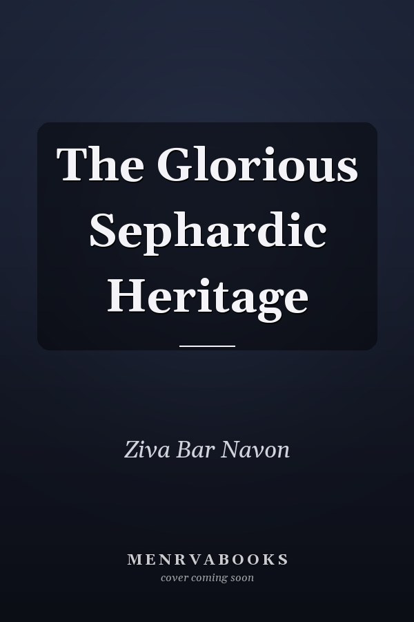 The Glorious Sephardic Heritage