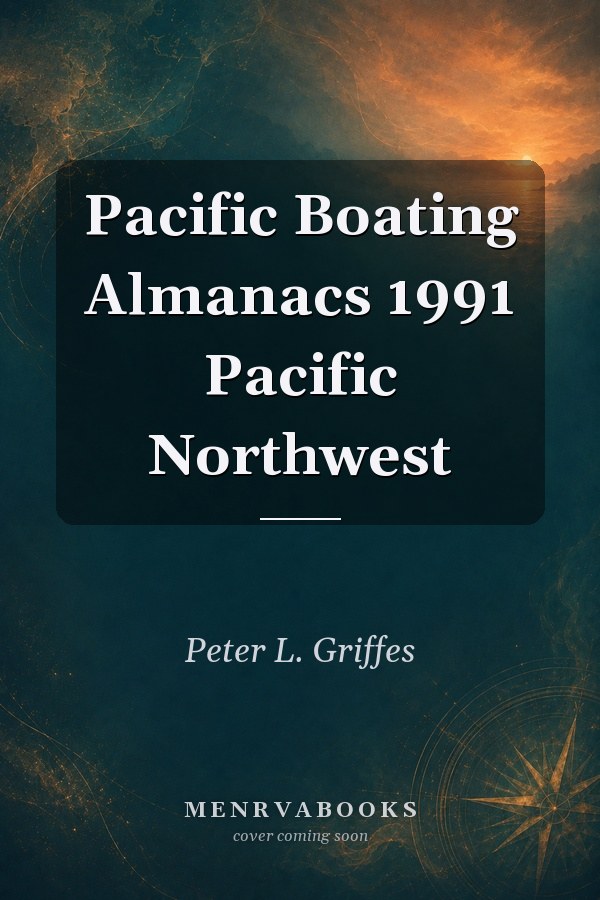 Pacific Boating Almanacs 1991 Pacific Northwest