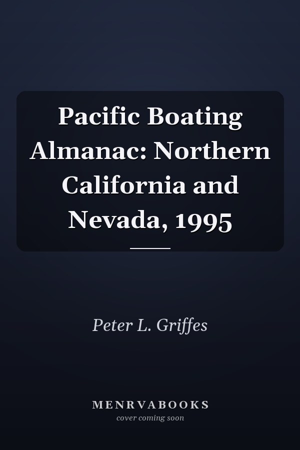 Pacific Boating Almanac: Northern California and Nevada, 1995