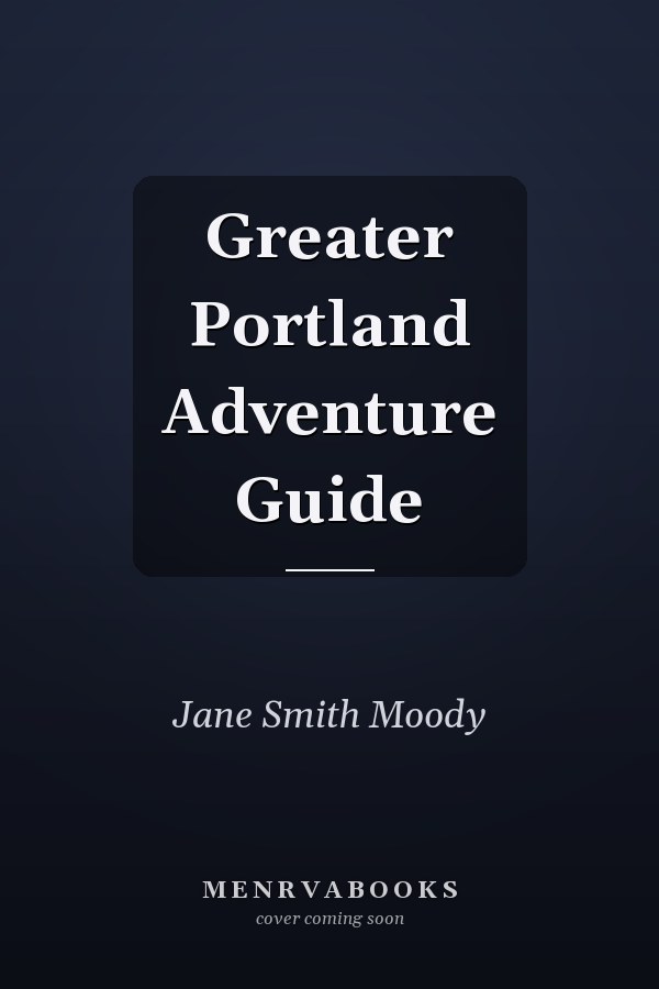 Greater Portland Adventure Guide
