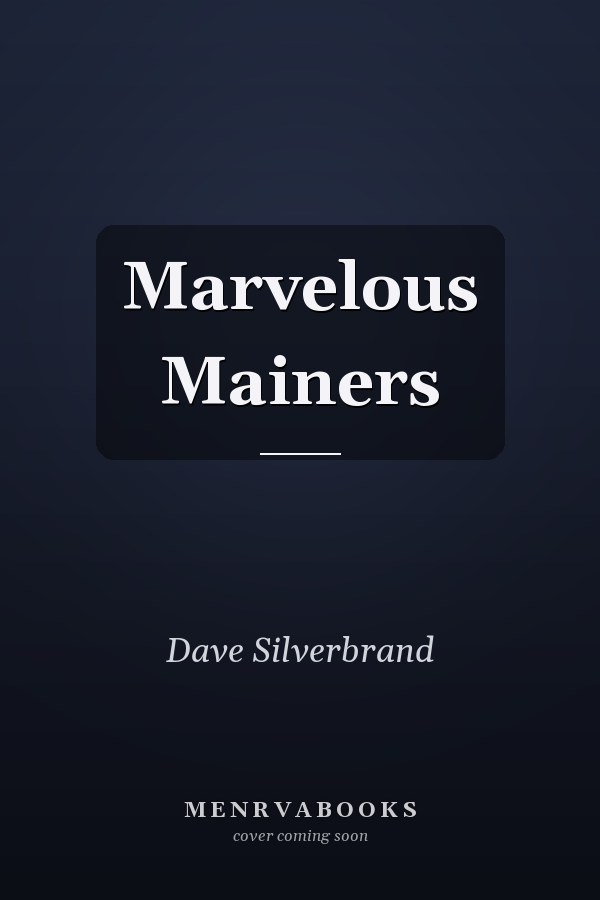 Marvelous Mainers