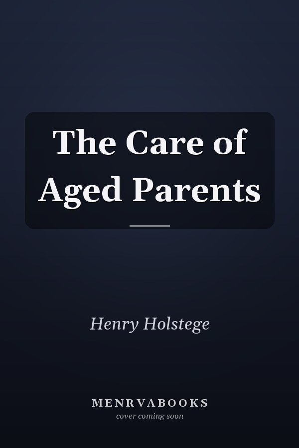 The Care of Aged Parents
