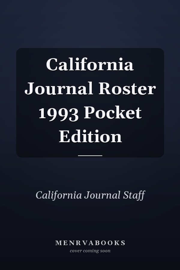California Journal Roster 1993 Pocket Edition