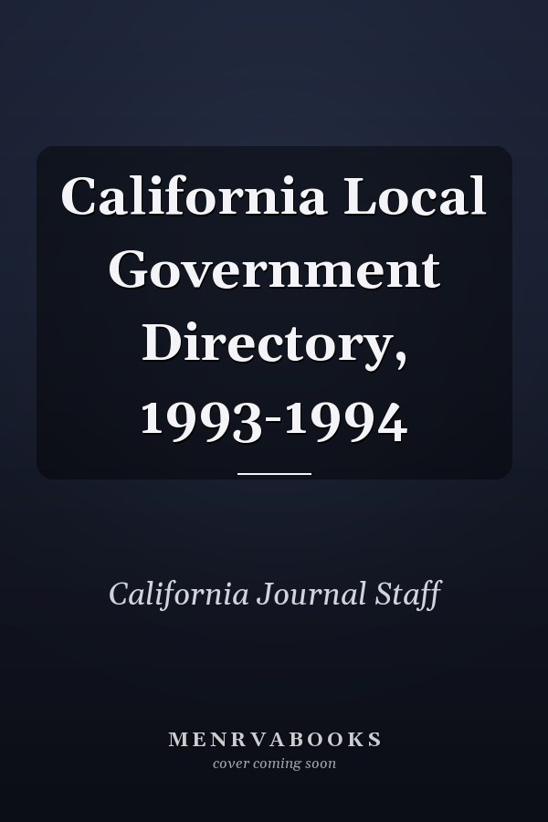 California Local Government Directory, 1993-1994