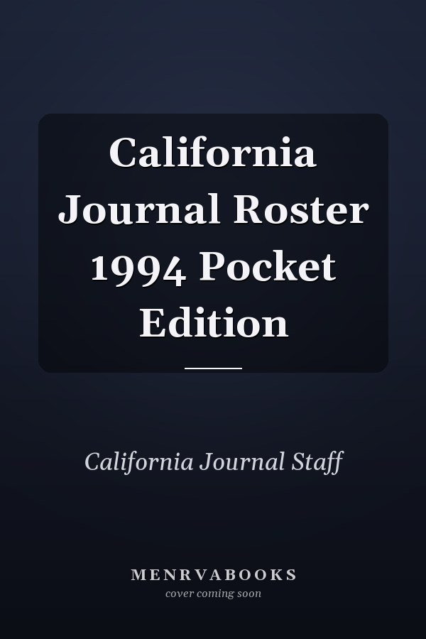 California Journal Roster 1994 Pocket Edition
