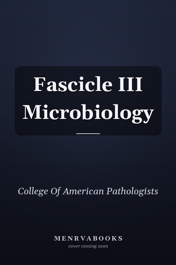 Fascicle III Microbiology