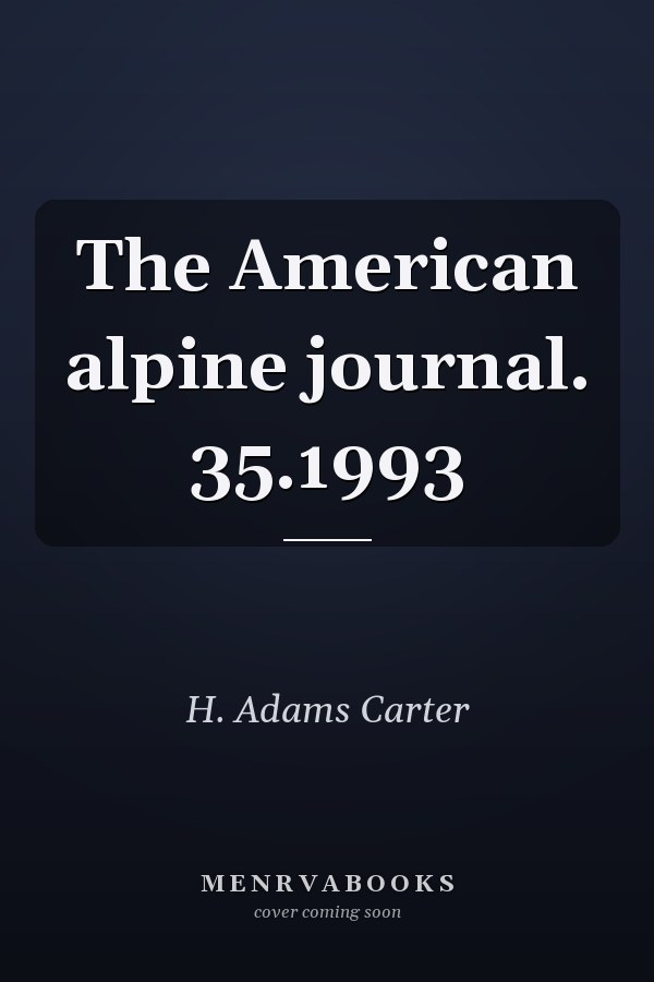 The American alpine journal. 35.1993