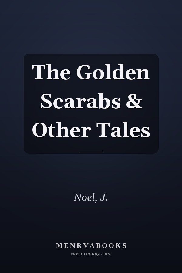 The Golden Scarabs & Other Tales