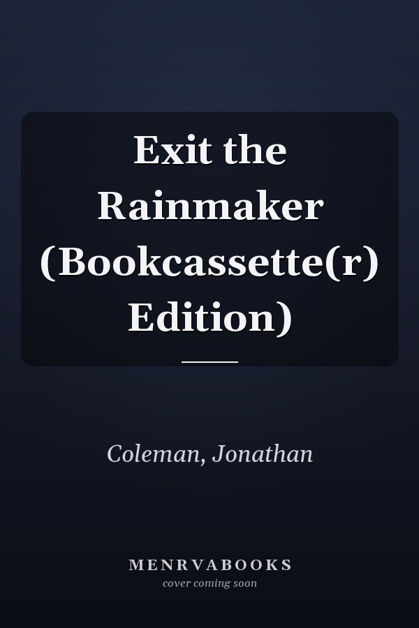 Exit the Rainmaker (Bookcassette(r) Edition)