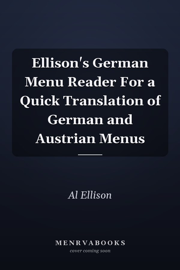 Ellison's German Menu Reader For a Quick Translation of German and Austrian Menus