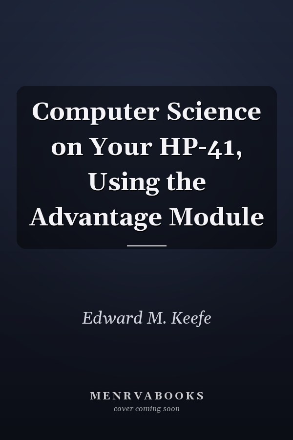 Computer Science on Your HP-41, Using the Advantage Module