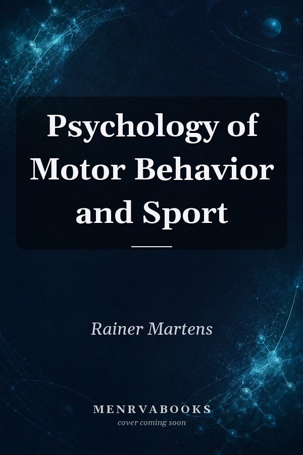 Psychology of Motor Behavior and Sport