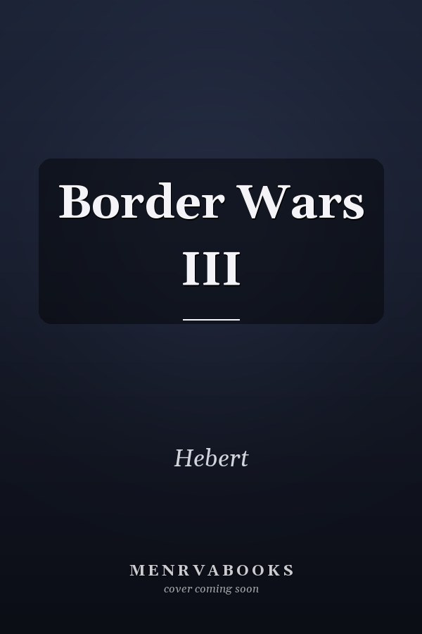 Border Wars III