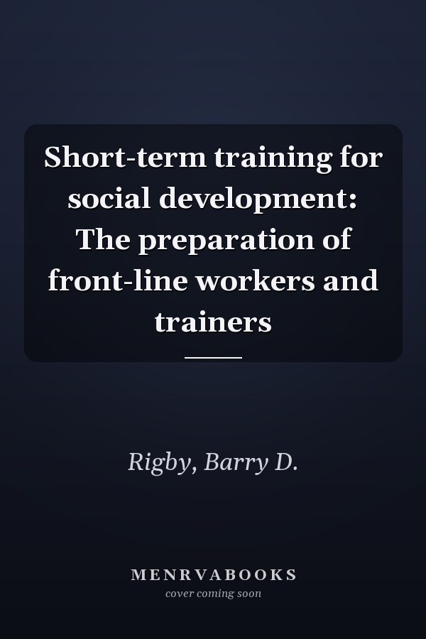 Short-term training for social development: The preparation of front-line workers and trainers