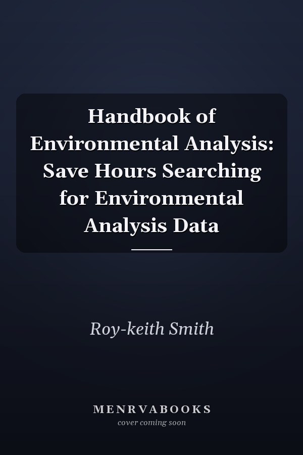 Handbook of Environmental Analysis: Save Hours Searching for Environmental Analysis Data