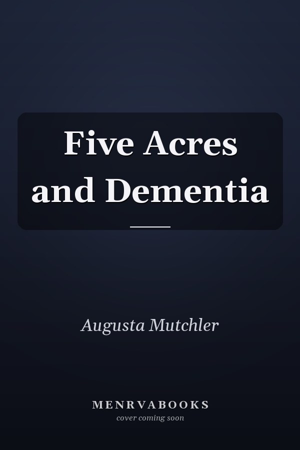 Five Acres and Dementia