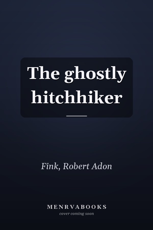 The ghostly hitchhiker
