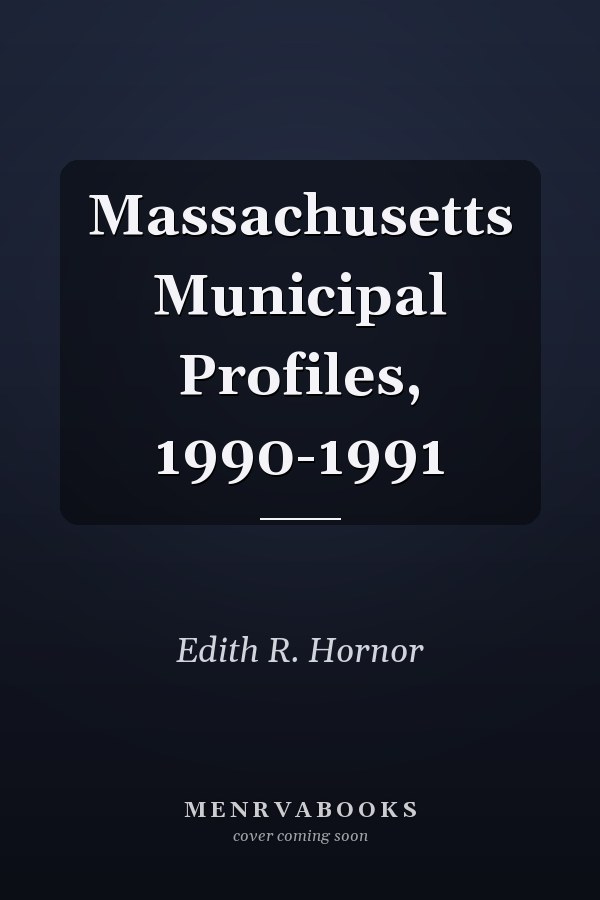 Massachusetts Municipal Profiles, 1990-1991