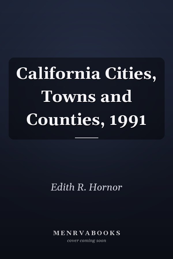 California Cities, Towns and Counties, 1991