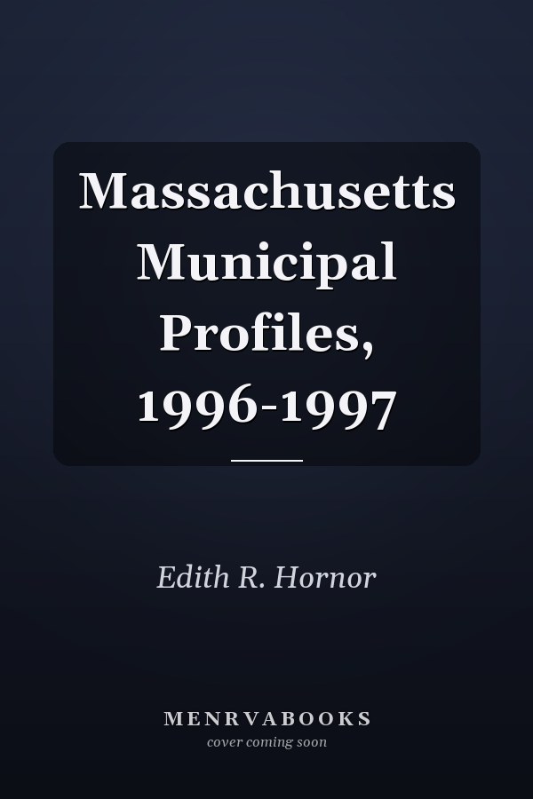 Massachusetts Municipal Profiles, 1996-1997
