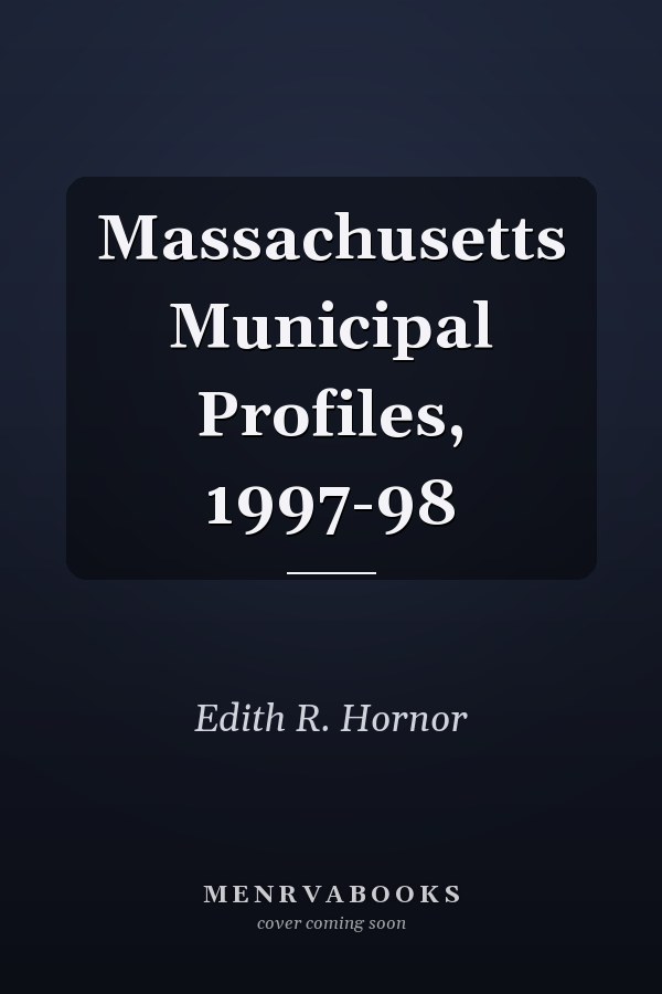 Massachusetts Municipal Profiles, 1997-98