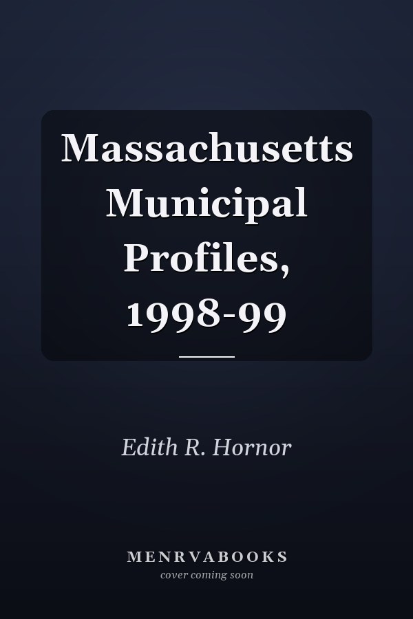 Massachusetts Municipal Profiles, 1998-99