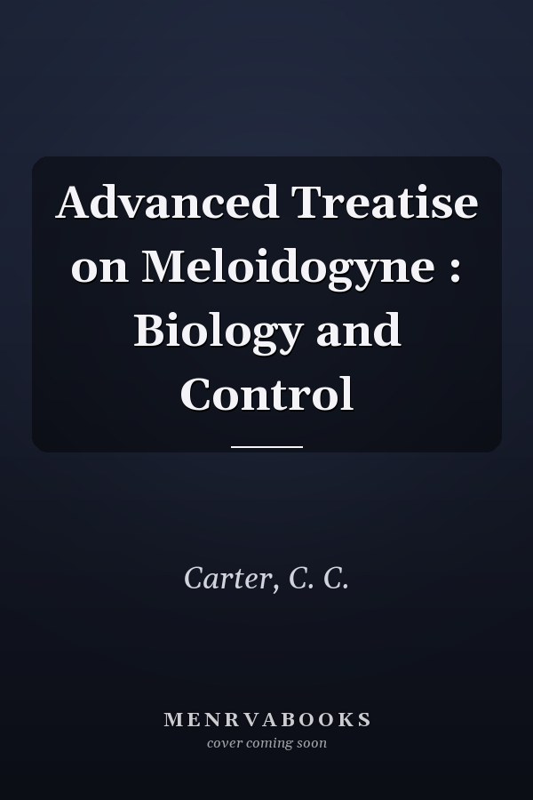 Advanced Treatise on Meloidogyne : Biology and Control