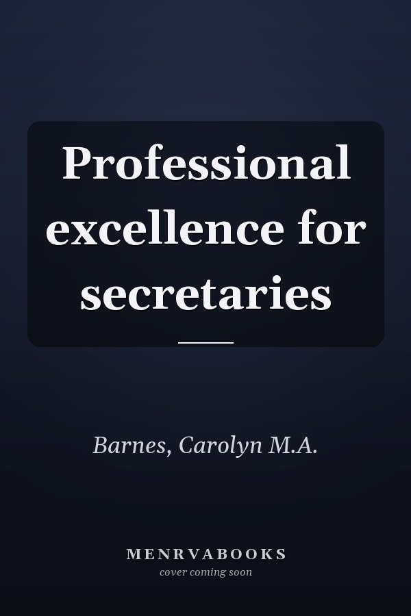 Professional excellence for secretaries