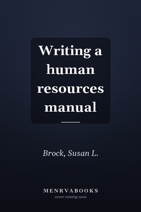 Writing a human resources manual
