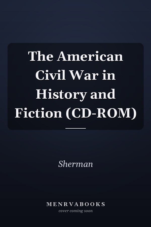 The American Civil War in History and Fiction (CD-ROM)