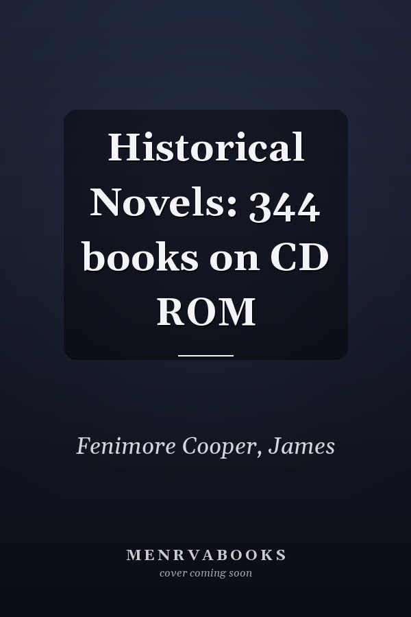 Historical Novels: 344 books on CD ROM